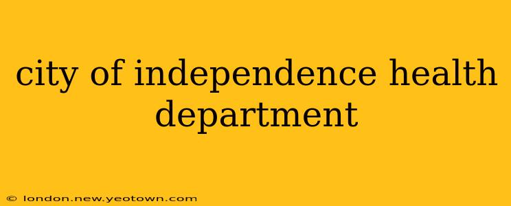 city of independence health department