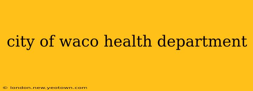 city of waco health department