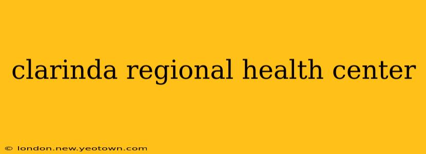 clarinda regional health center