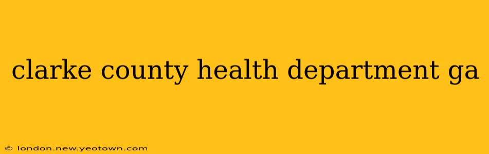 clarke county health department ga