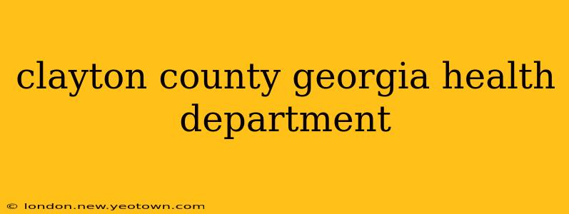 clayton county georgia health department