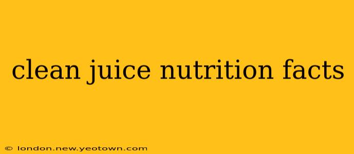 clean juice nutrition facts
