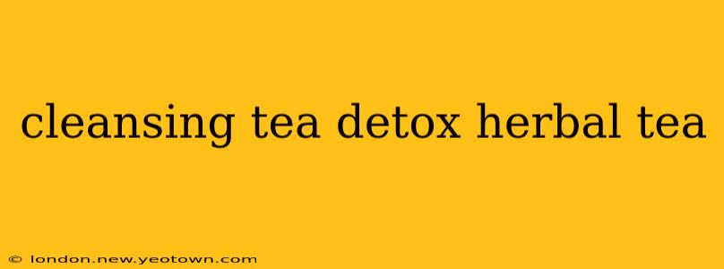 cleansing tea detox herbal tea