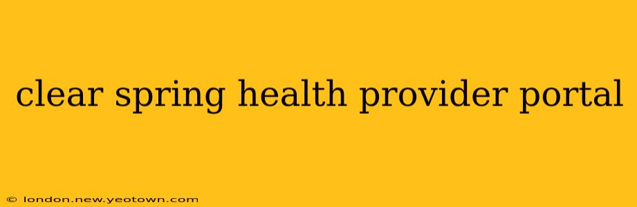clear spring health provider portal
