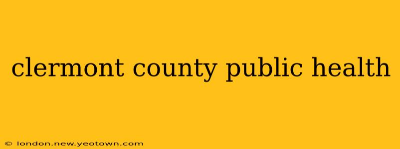 clermont county public health