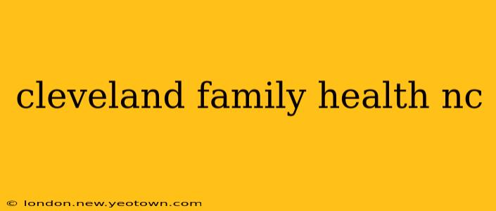 cleveland family health nc