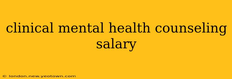 clinical mental health counseling salary