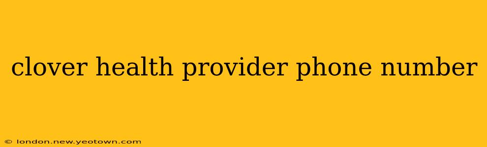 clover health provider phone number