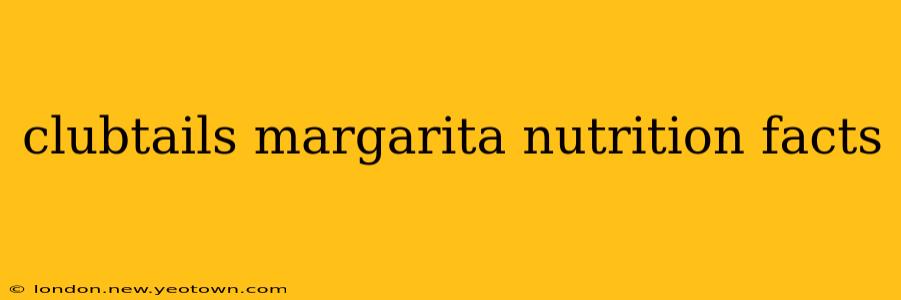 clubtails margarita nutrition facts