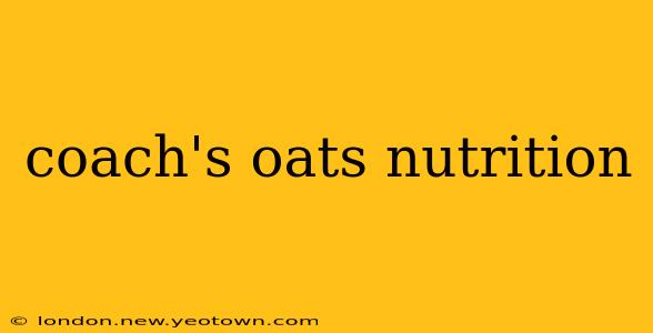 coach's oats nutrition