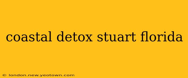 coastal detox stuart florida