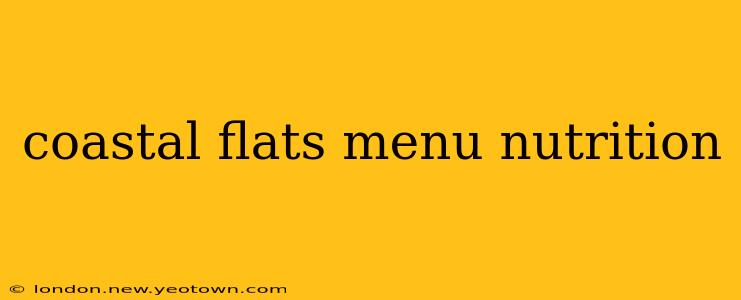 coastal flats menu nutrition
