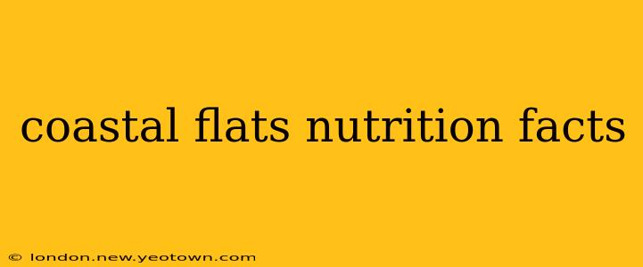 coastal flats nutrition facts