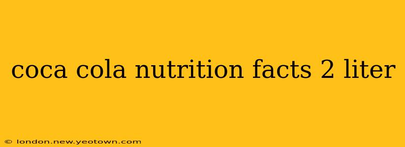 coca cola nutrition facts 2 liter