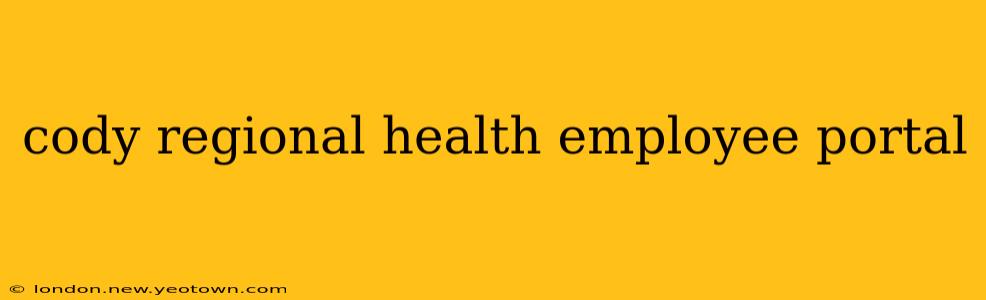 cody regional health employee portal