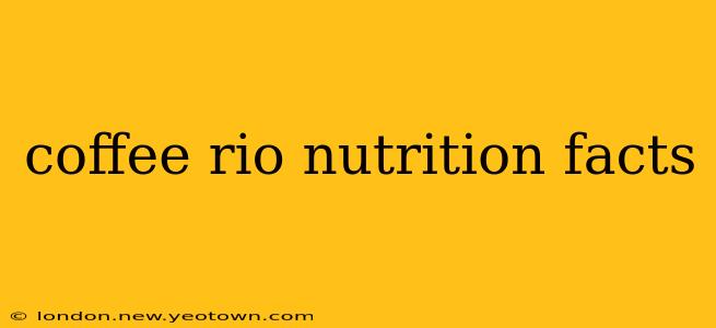 coffee rio nutrition facts
