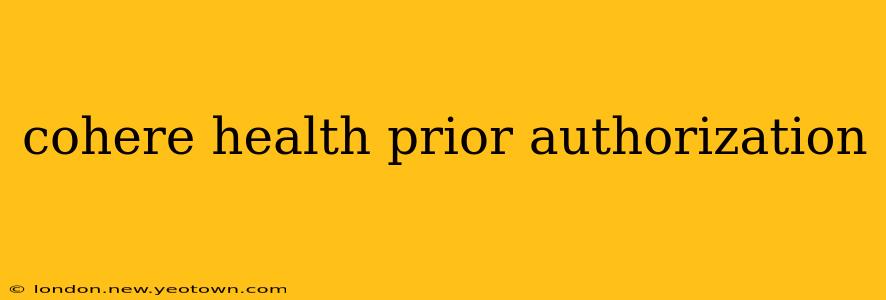 cohere health prior authorization