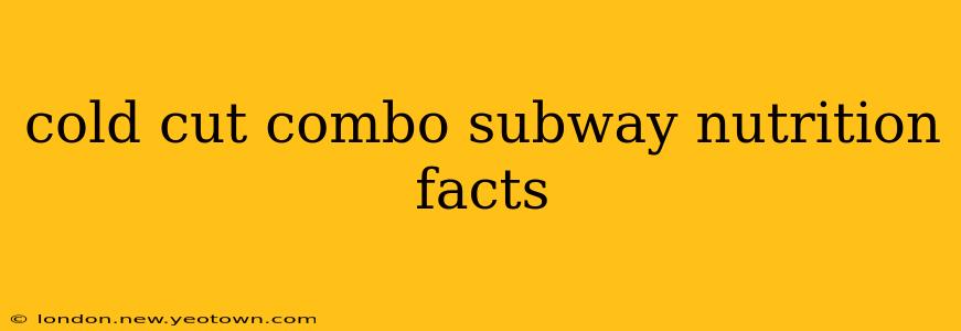 cold cut combo subway nutrition facts