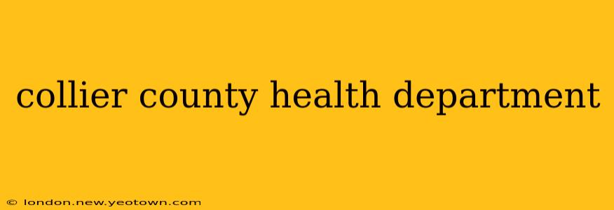 collier county health department