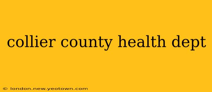 collier county health dept