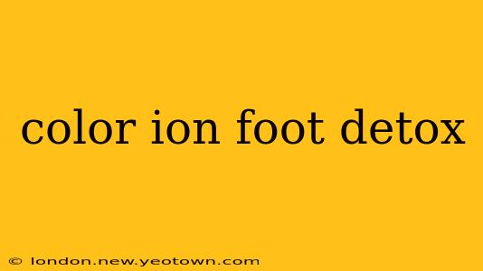 color ion foot detox