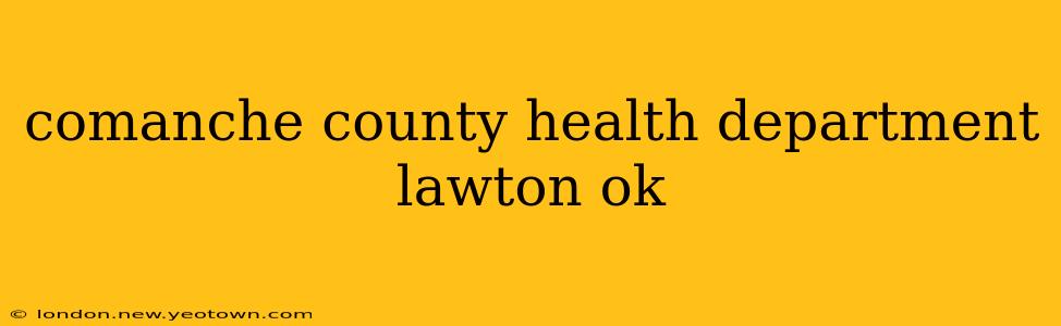 comanche county health department lawton ok
