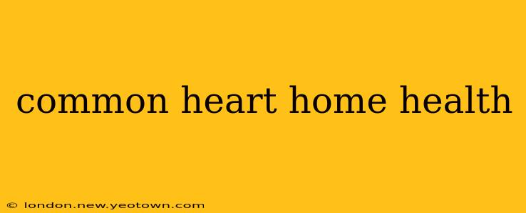 common heart home health