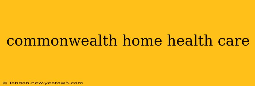 commonwealth home health care