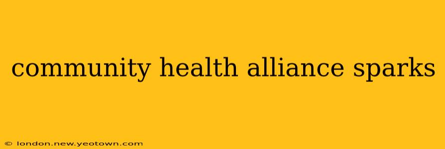 community health alliance sparks