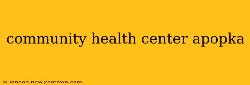 community health center apopka
