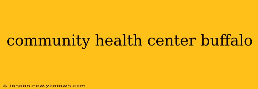 community health center buffalo