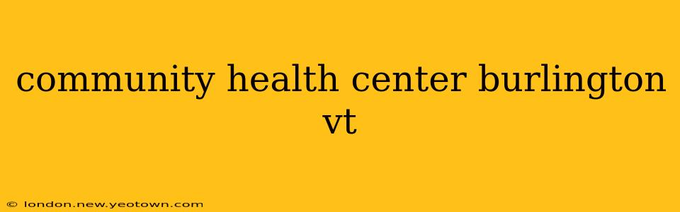 community health center burlington vt