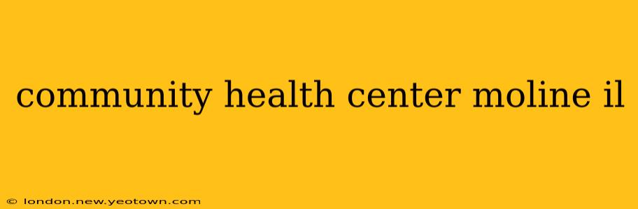 community health center moline il