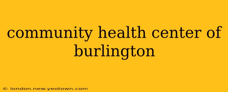 community health center of burlington