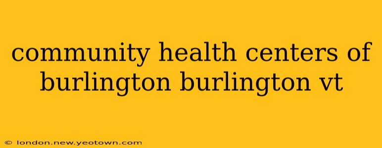 community health centers of burlington burlington vt
