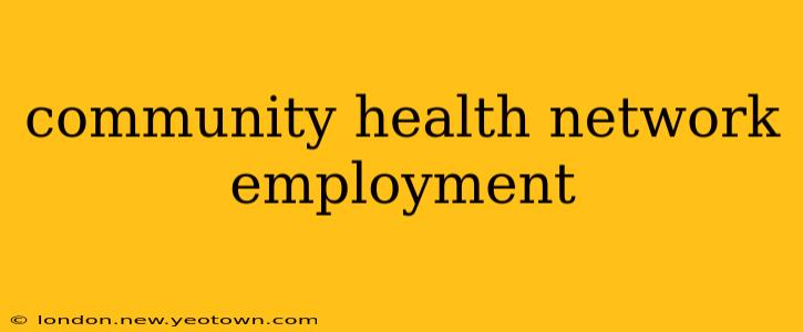 community health network employment