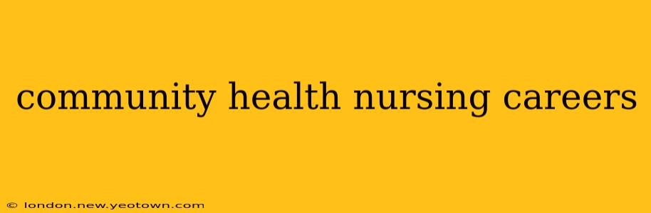community health nursing careers