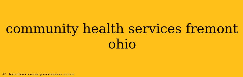 community health services fremont ohio