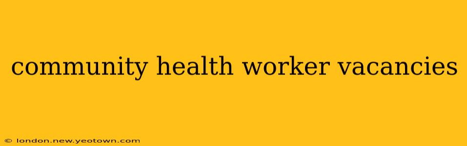 community health worker vacancies