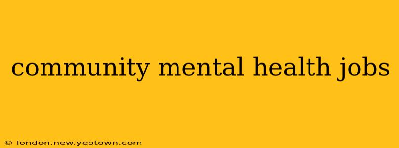 community mental health jobs