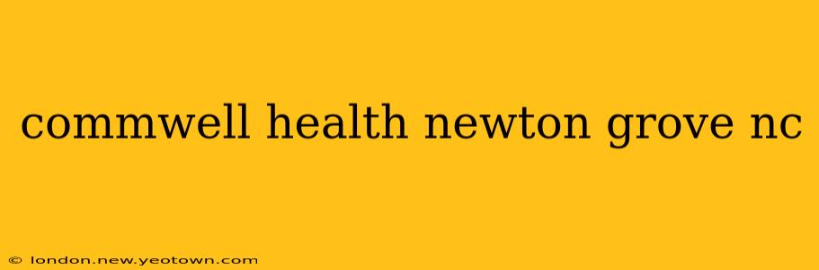 commwell health newton grove nc