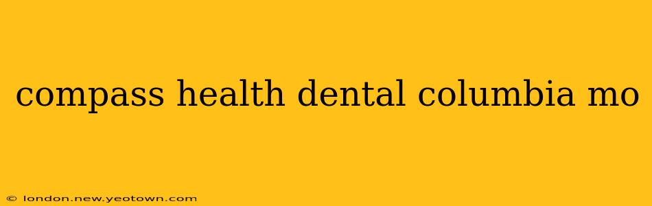 compass health dental columbia mo