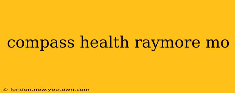 compass health raymore mo