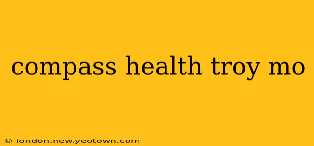 compass health troy mo