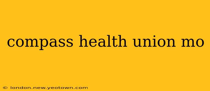 compass health union mo