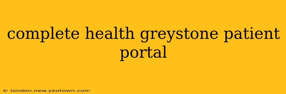 complete health greystone patient portal