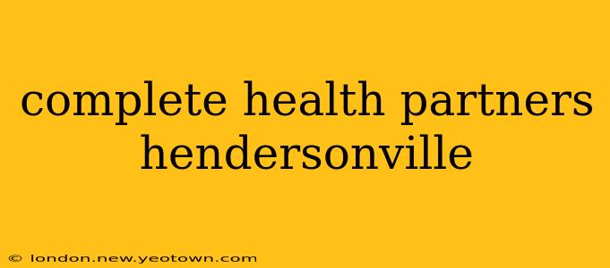 complete health partners hendersonville