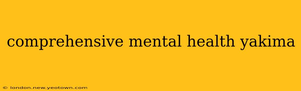 comprehensive mental health yakima