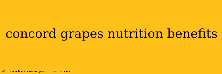concord grapes nutrition benefits