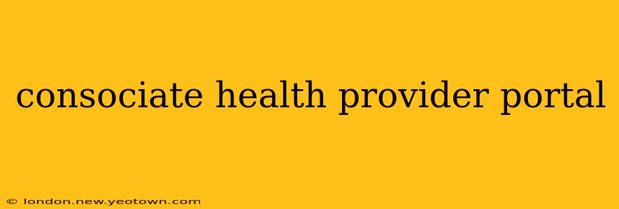 consociate health provider portal